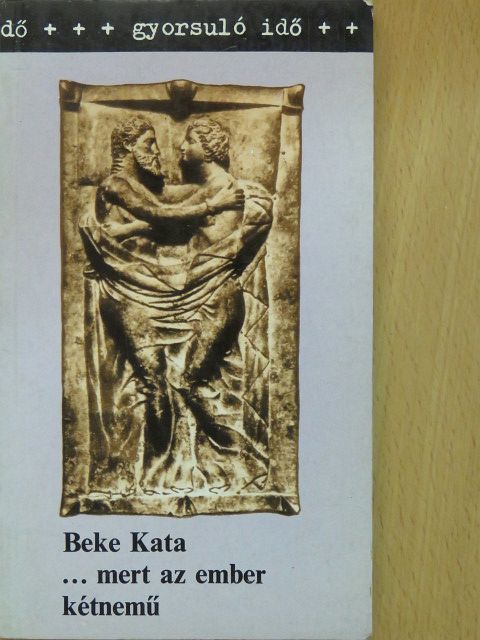 Beke Kata - ...mert az ember kétnemű (dedikált példány) [antikvár]