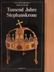 Benda Kálmán - Tausend Jahre Stephanskrone [antikvár]