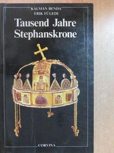 Benda Kálmán - Tausend Jahre Stephanskrone [antikvár]