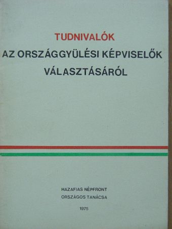 Tudnivalók az országgyülési képviselők választásáról [antikvár]