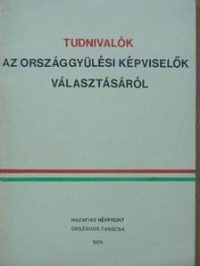 Tudnivalók az országgyülési képviselők választásáról [antikvár]