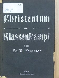 Fr. W. Foerster - Christentum und Klassenkampf (gótbetűs) [antikvár]