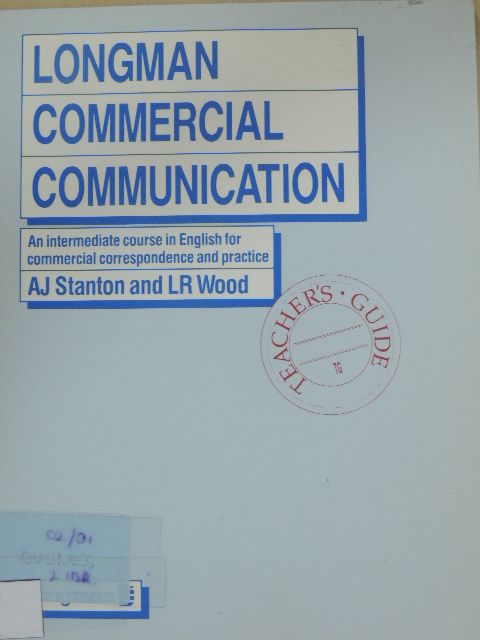 A. J. Stanton - Longman Commercial Communication - Teacher's Guide [antikvár]