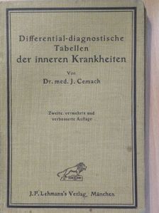 Dr. med. J. Cemach - Differential-diagnostische Tabellen der inneren Krankheiten [antikvár]