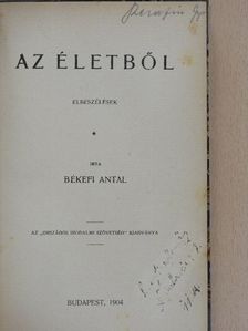 Békefi Antal - Az életből [antikvár]