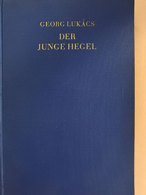 Georg Lukács - Der Junge Hegel [antikvár]