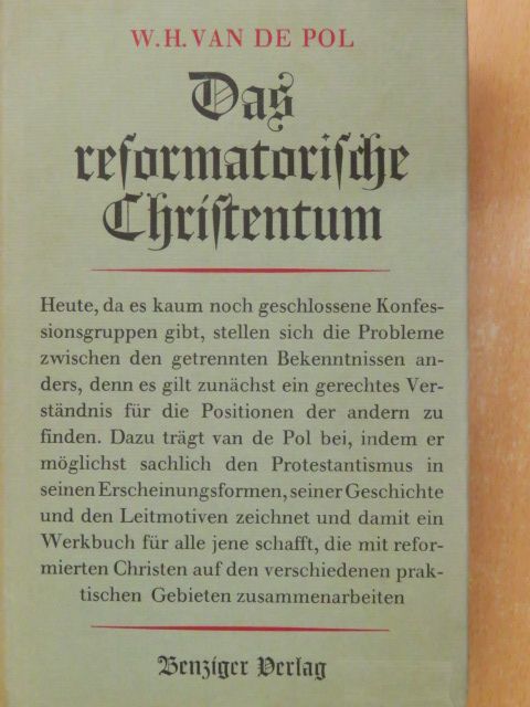 W. H. van de Pol - Das Reformatorische Christentum [antikvár]