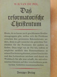 W. H. van de Pol - Das Reformatorische Christentum [antikvár]