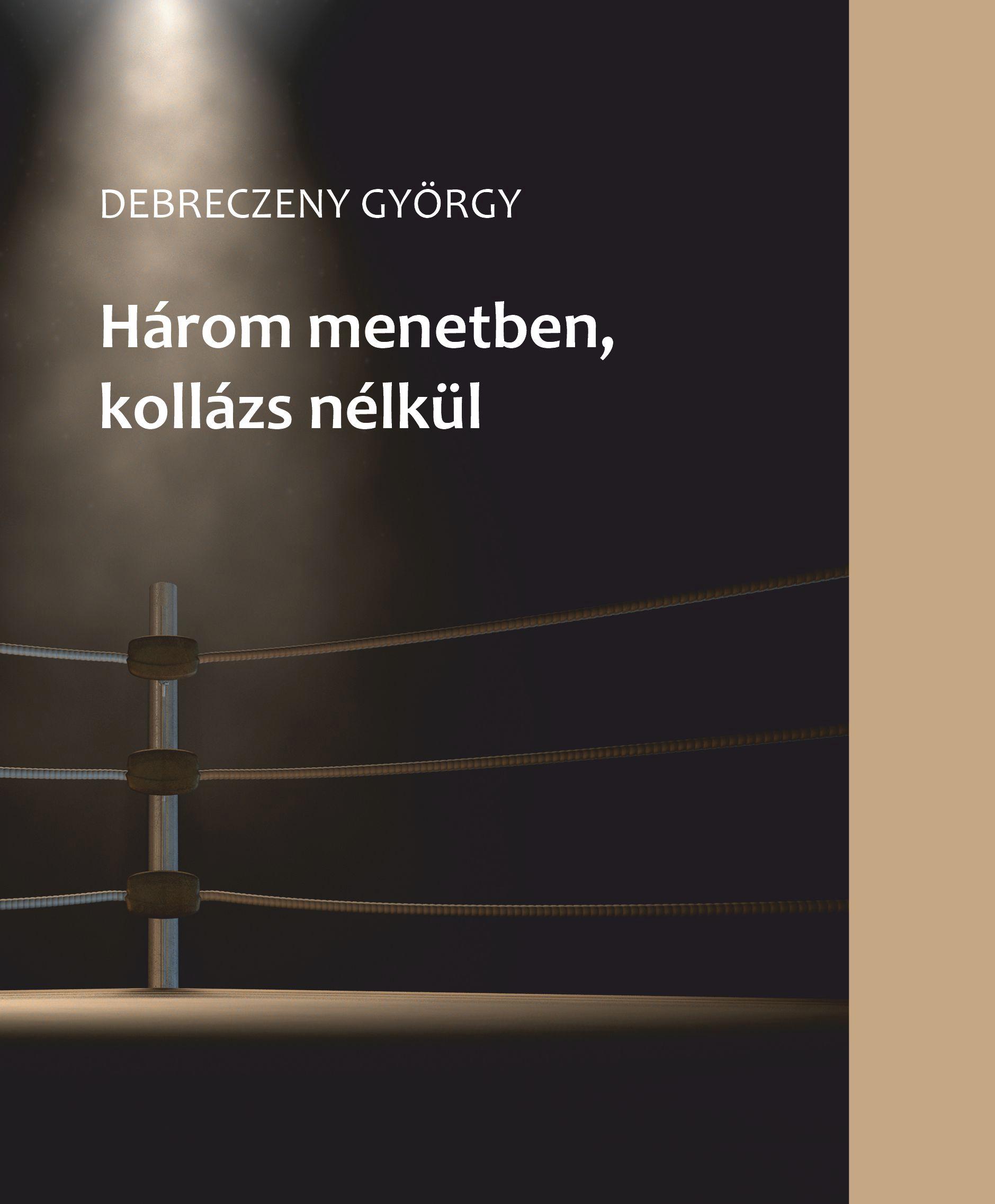 Debreczeny György - Három menetben