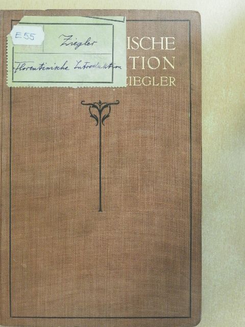 Leopold Ziegler - Florentinische Introduktion [antikvár]