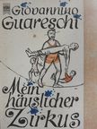 Giovannino Guareschi - Mein Häuslicher Zirkus [antikvár]