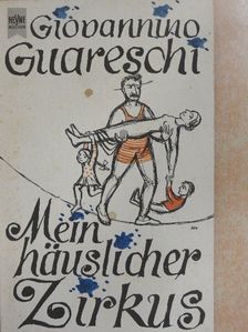 Giovannino Guareschi - Mein Häuslicher Zirkus [antikvár]