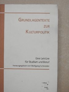 Wolfgang Schneider - Grundlagentexte zur Kulturpolitik [antikvár]