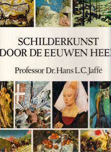 Hans L. C. Jaffé - Schilderkunst door de eeuwen heen [antikvár]