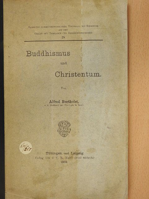 Alfred Bertholet - Buddhismus und Christentum [antikvár]