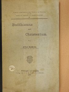 Alfred Bertholet - Buddhismus und Christentum [antikvár]