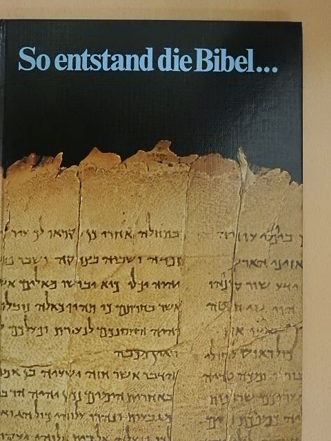 So entstand die Bibel... [antikvár]