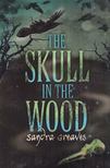 Sandra Greaves - The Skull in the Wood [antikvár]