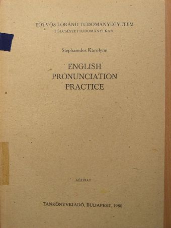 Stephanides Károlyné - English Pronunciation Practice [antikvár]
