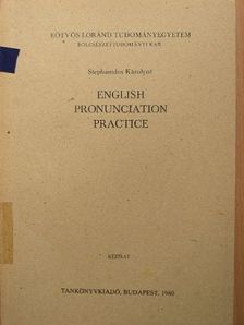 Stephanides Károlyné - English Pronunciation Practice [antikvár]