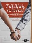 Nagy Zsóka - Túléljük, szívem! [antikvár]