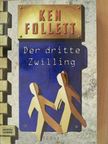 Ken Follett - Der dritte Zwilling [antikvár]