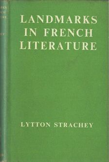 STRACHEY, LYTTON - Landmarks in French Literature [antikvár]