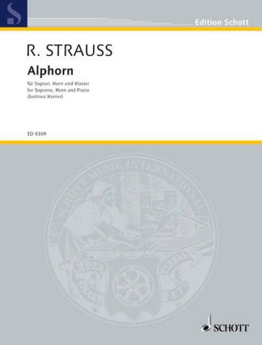 STRAUSS RICHARD - ALPHORN FÜR SOPRAN, HORN UND KLAVIER (JUSTINUS KERNER)