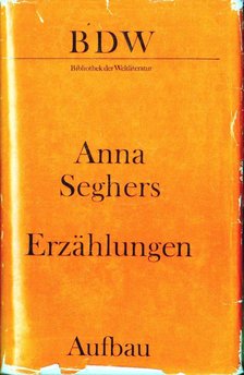 SEGHERS, ANNA - Erzählungen [antikvár]
