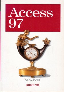 Schels, Ignatz - Access 97 [antikvár]
