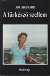 Joy Adamson - A fürkésző szellem [antikvár]