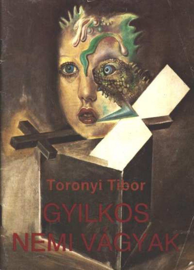 Toronyi Tibor - Gyilkos nemi vágyak [antikvár]