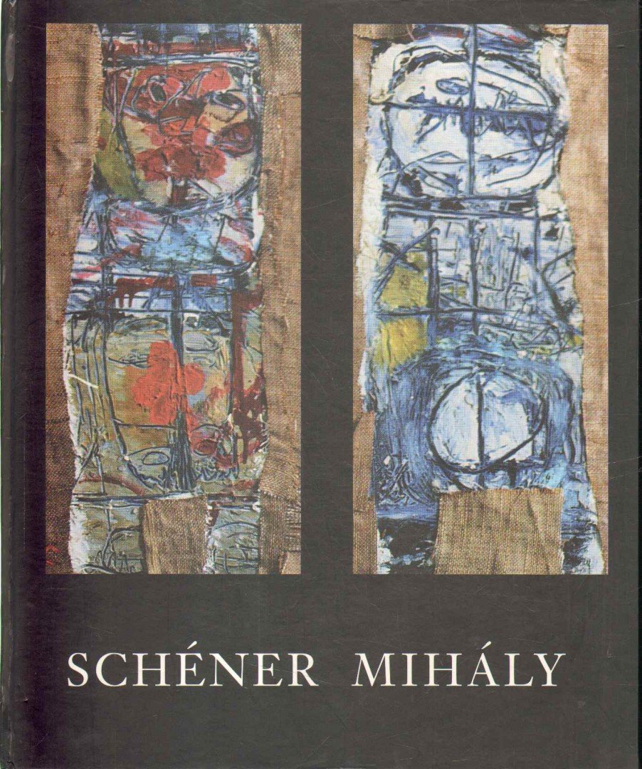 Mezei Ottó - Schéner Mihály művészete a hatvanas években [antikvár]