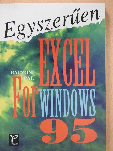 Baczoni Pál - Egyszerűen Excel for Windows 95 [antikvár]
