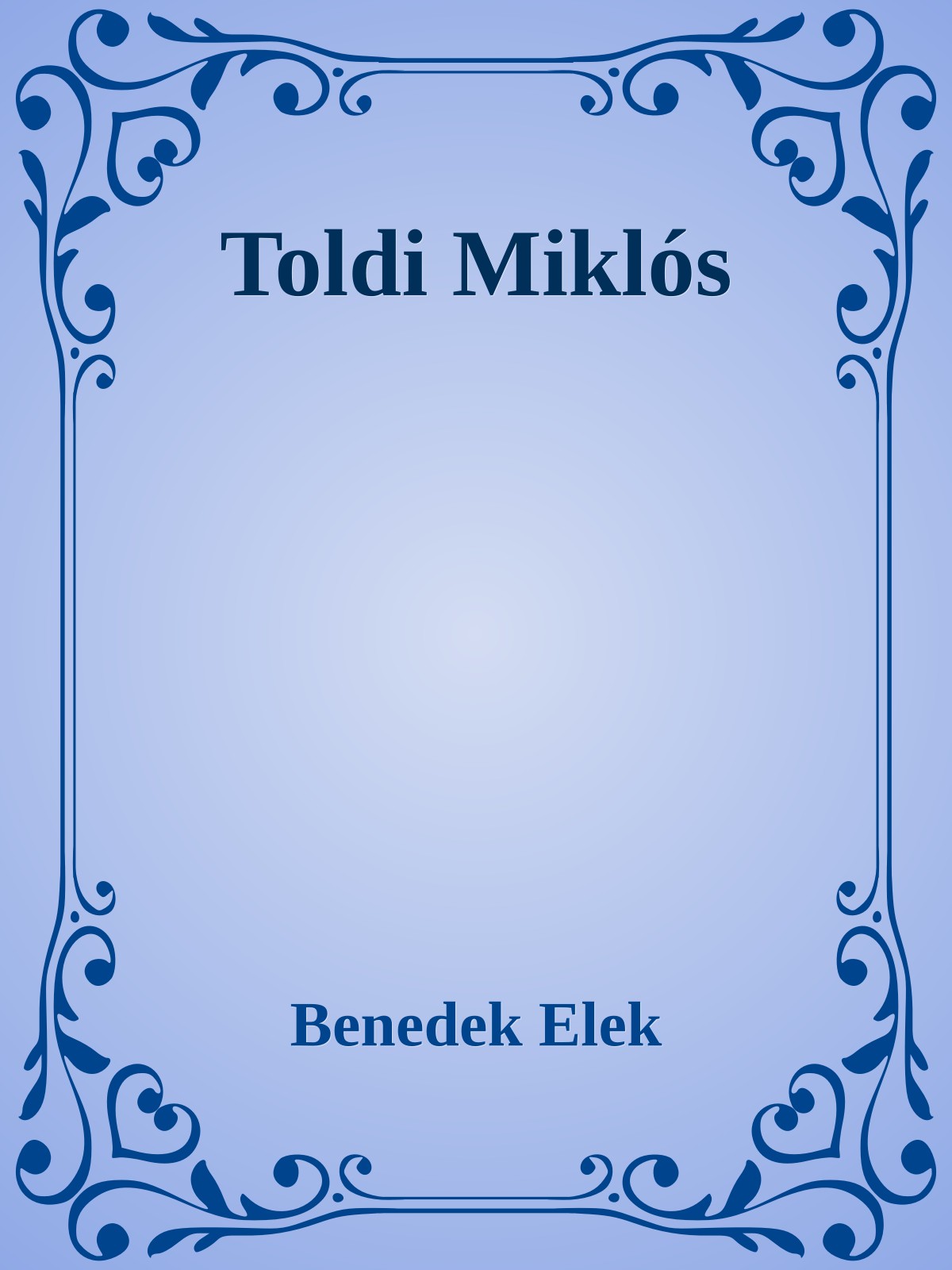 Benedek Elek - Toldi Miklós [eKönyv: epub, mobi]