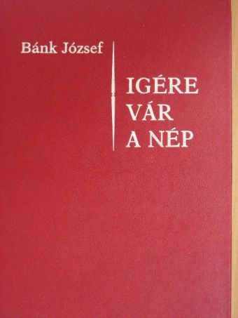 Bánk József - Igére vár a nép II. [antikvár]
