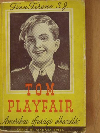 Finn Ferenc S. J. - Tom Playfair [antikvár]