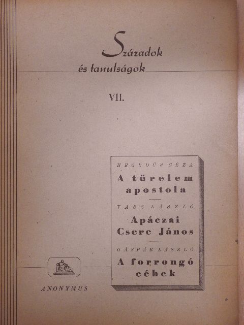 Gáspár László - A türelem apostola/Apáczai Csere János/A forrongó céhek [antikvár]