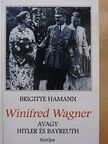Brigitte Hamann - Winifred Wagner, avagy Hitler és Bayreuth [antikvár]