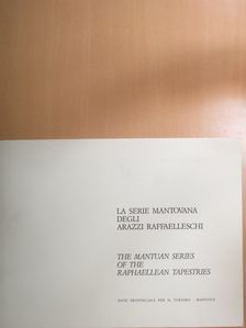 Lucia Corrain - La Serie Mantovana degli Arazzi Raffaelleschi [antikvár]
