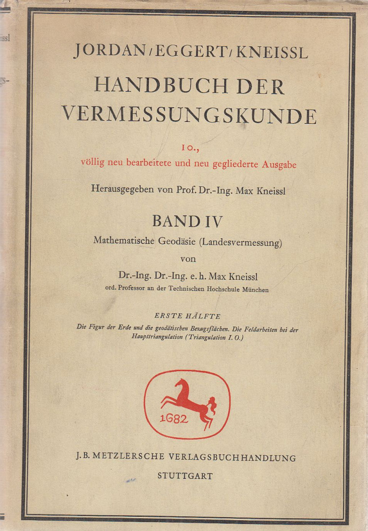 Jordan, Wilhelm, Eggert, Otto, Kneissl, Max - Handbuch der Vermessungskunde Band IV. Erste Hälfte [antikvár]