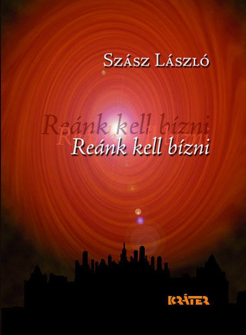 Szász László - Reánk kell bízni [antikvár]