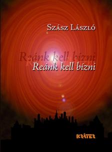 Szász László - Reánk kell bízni [antikvár]