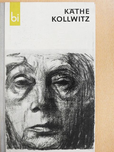 Harri Nündel - Käthe Kollwitz [antikvár]