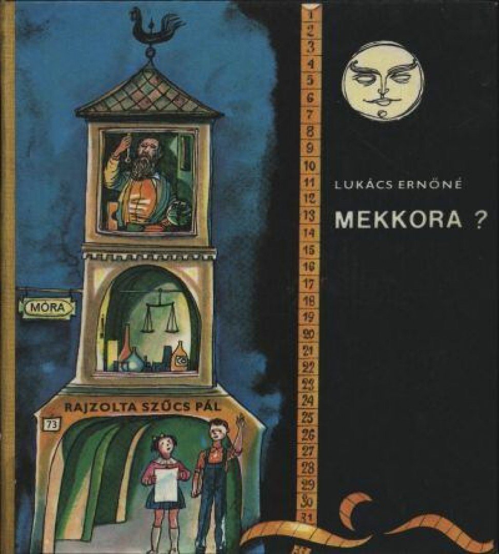 LUKÁCS ERNŐNÉ - Mekkora? [antikvár]