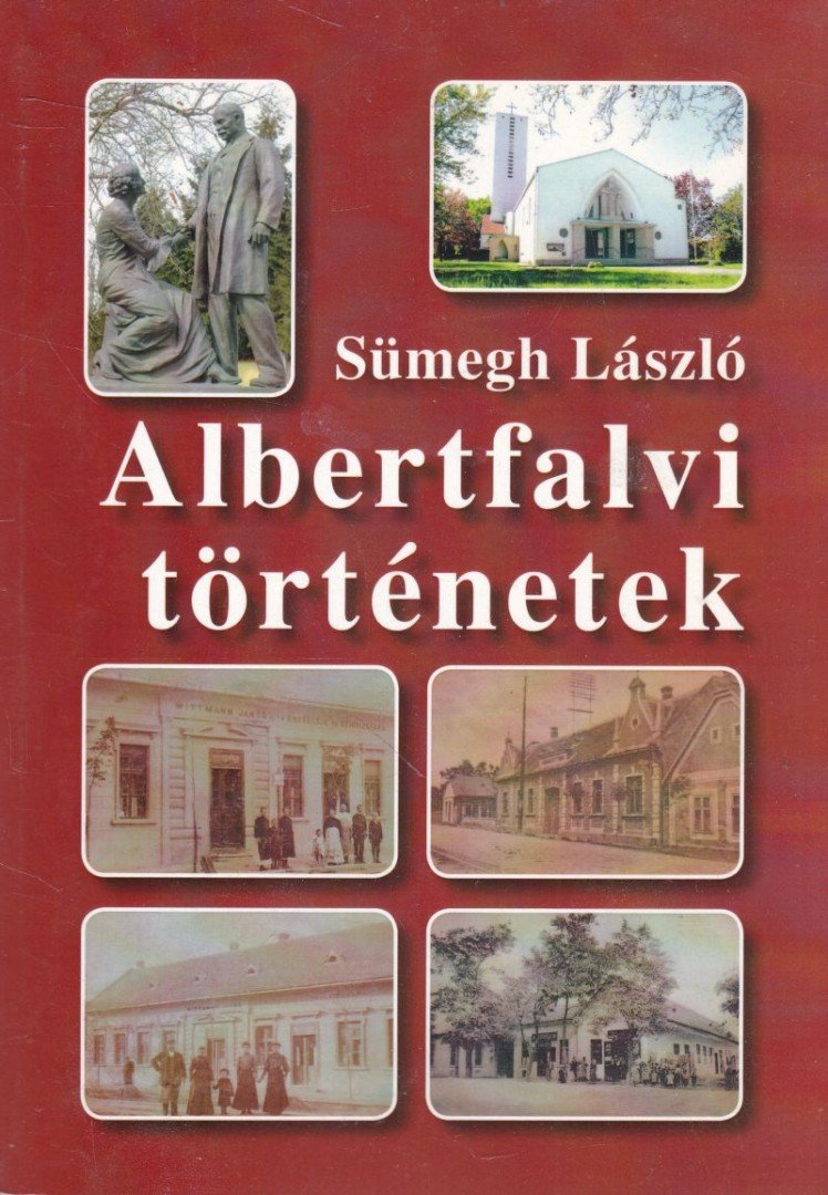Sümegh László - Albertfalvi történetek (dedikált) [antikvár]