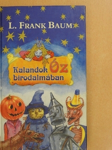 L. Frank Baum - Kalandok Óz birodalmában [antikvár]
