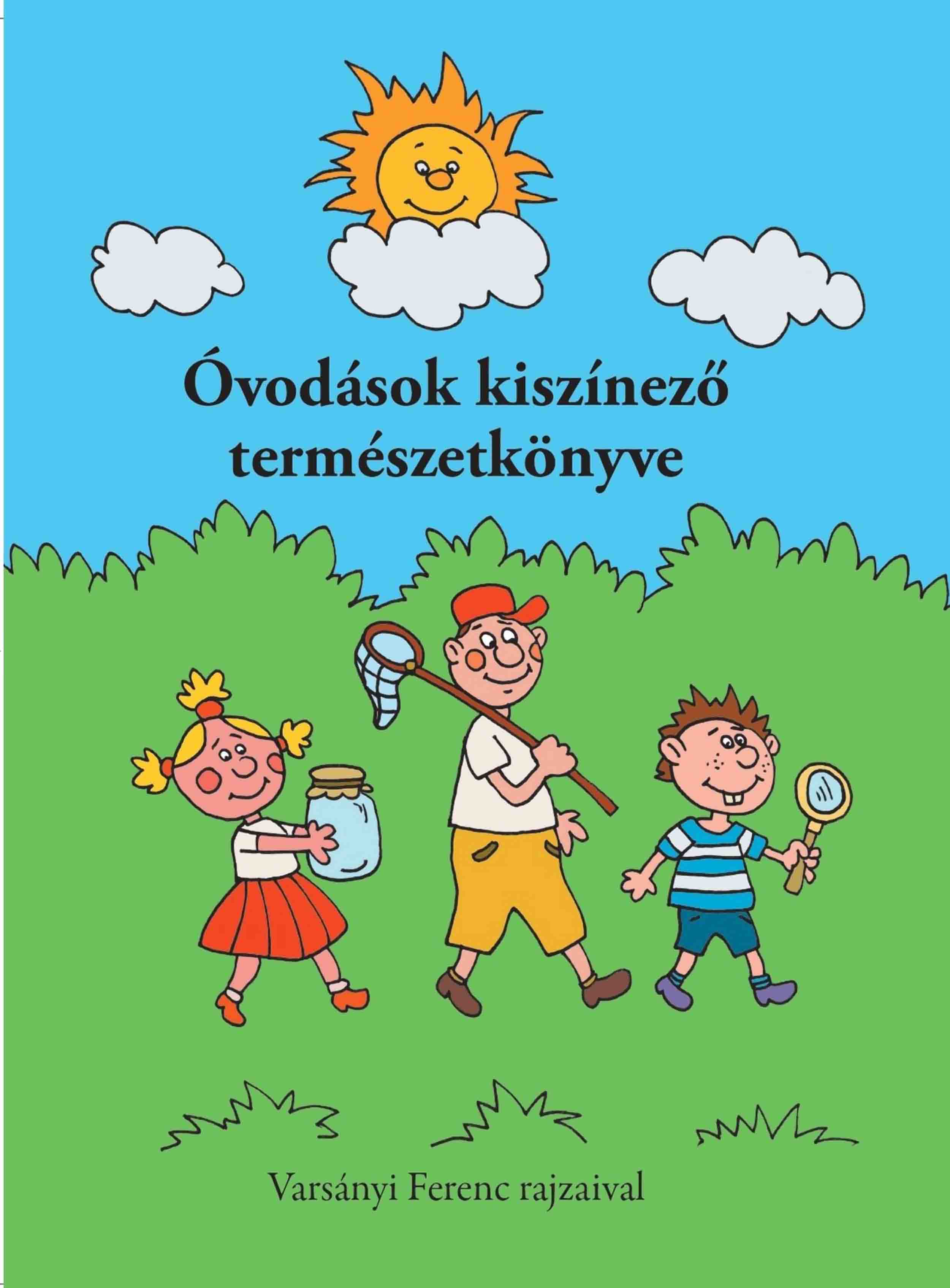 Varsányi Ferenc - Óvodások kiszínező természetkönyve