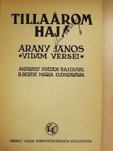 Arany János - Tillaárom Haj! [antikvár]