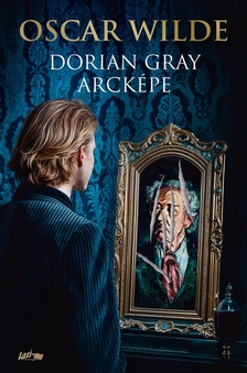 Oscar Wilde - Dorian Gray arcképe